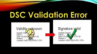 DSC Validation Error Resolved | Without Internet Easiest Solution | 2021