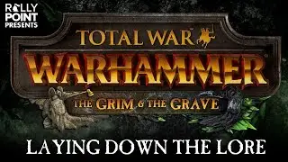 Rally Point - Laying Down the Lore: The Grim & The Grave