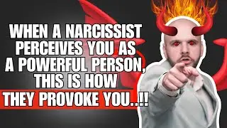 🔴 When A Narcissist Perceives You As A Powerful Person, This Is How They Provoke You🔥❗😱 | NPD |