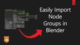 How to Easily Import Node Groups in Blender - Fast!