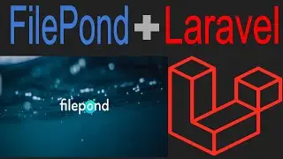 Laravel File Upload with FilePond: Step-by-Step -Part 1