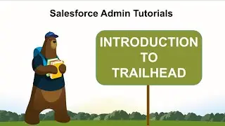 Introduction to Salesforce Trailhead - Get Started with Trailhead