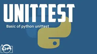 Basic of python unittest - learn more about how to work with unittest in python