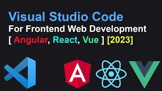 How to setup Visual Studio Code for Frontend Web Development [Angular React Vue] in Windows 11