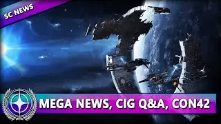 MEGA NEWS, CIG Q&A, 3.19, 3.20 UND VIELES MEHR | CON42 ⭐ STAR CITIZEN NEWS [Spezial] Deutsch/German