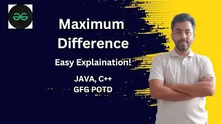 Maximum Difference | GFG POTD 27th August 2024 | JAVA | C++