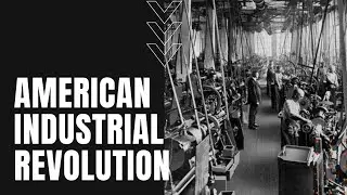 Industrial Revolution in America