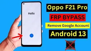 Oppo F21 Pro FRP Bypass Android 13 New Update 2024 | Oppo (CPH2363) Google Account Bypass Without Pc