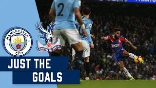 Manchester City | Just The Goals