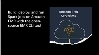 Build, deploy, and run Spark jobs on Amazon EMR with the open-source EMR CLI tool