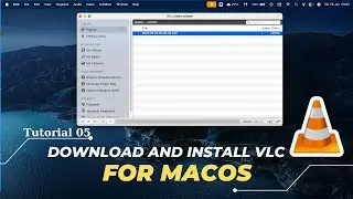 How to Download and Install VLC for macOS | VLC Tutorial 05