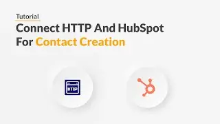 Quickwork | Tutorial: Connect HTTP And Hubspot For Contact Creation