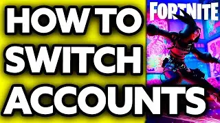 How To Switch Accounts on Fortnite PS5 (2024)