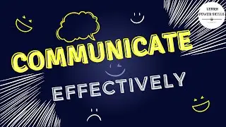 How To Communicate Effectively?