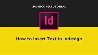 Insert Text in Indesign | Adobe InDesign Tutorial #6