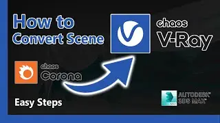 How to Covert Scene Corona to Vray | 3Ds Max