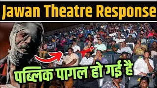 Jawan Theatre Response | Jawan Public Reaction | Jawan Movie Review