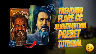 INSTAGRAM TRENDING FLARE CC PRESET AND XML PACK TUTORIAL IN ALIGHTMOTION | REELS EDITING| CAPCUT|