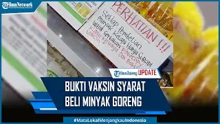 Viral Fotokopi KK dan Bukti Vaksin jadi Syarat Beli Minyak Goreng