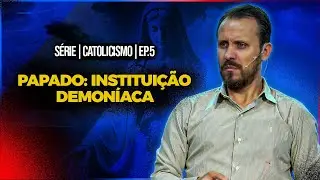 Papado: instituição demoníaca | Pastor Rodrigo Mocellin