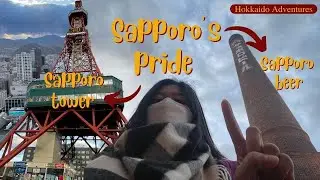 Great view in Sapporo and how Sapporo beer started | Sapporo beer museum & Sapporo tower