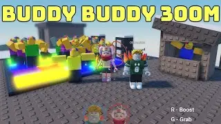 BUDDY BUDDY 200 - 300m TUTORIAL & WALKTHROUGH Roblox [ OUTDATED, New Guide PINNED COMMENT ]