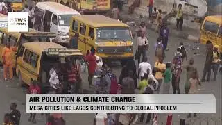 Air Pollution and Climate Change: Mega Cities Like Lagos Contributing To Global Problem | NC Now