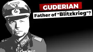 Guderian: Father of 