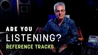 Reference Tracks in Mastering | Are You Listening? | S2 Ep2