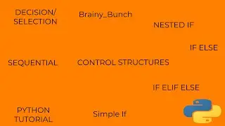 Control Structures In Python (Part-1)  Selection Control Statements, Decision Control Statements