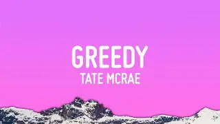 Tate McRae - greedy (Lyrics)