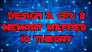 Memory Mapped IO Theory