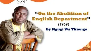 On the Abolition of English Department by Nagugi wa Thiongo