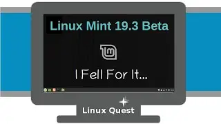 Linux Mint 19.3 Beta - So I Fell For It...