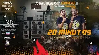 20 MINUTOS - DJ DIEGO E MANO HD - (( TROPA DA TIIA)) COROOOOO 2K19