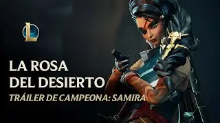 Samira, la Rosa del Desierto - Tráiler | League of Legends