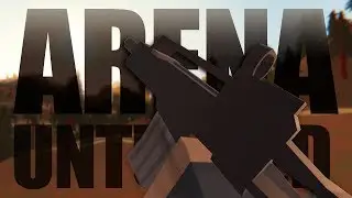 THE TING GOES - Unturned Arena PvP Mode Collab - Unturned 3.21.3.0