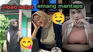 kumpulan Tik Tok jilbab ketat bikin traveling 😋🤤