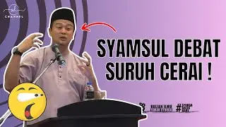 SYAMSUL DEBAT | SYAMSUL DEBAT SURUH CERAI !