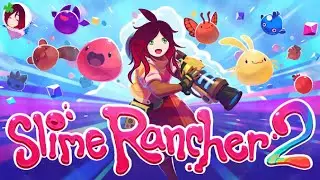 ПРОХОЖДЕНИЕ ИГРЫ  SLIME RANCHER 2,НОВЫЕ СЛАЙМЫ #2