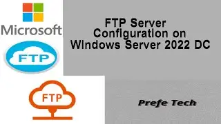 FTP Server Configuration on Windows Server 2022 DC