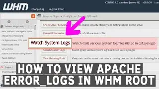 How to view Apache error logs in WHM root?