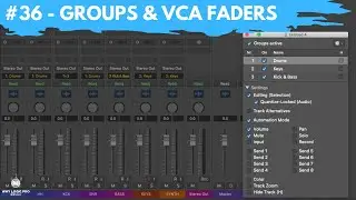 #36 - Groups & VCA Faders For Ultimate Mix Management (Newbie to Ninja - Logic Pro Beginner Series)