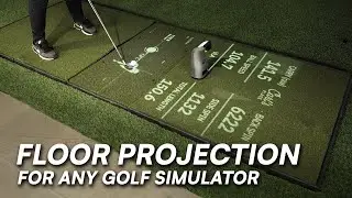 Floor Projection for Any Golf Simulator Setup!