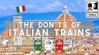 Italian Trains: The Don'ts of Train Travel in Italy