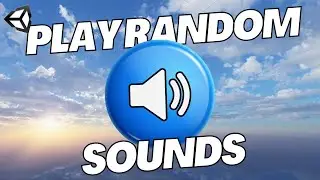 How to Play a RANDOM SOUND in Unity | (Updated 2024) Unity C# Tutorial