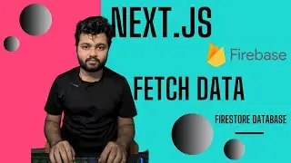 Fetch Data From Firebases Firestore Database Using React and Next.js Apps | JavaScript | Guide