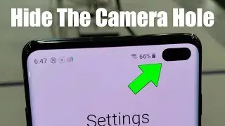 Samsung Galaxy S10 and S10 Plus: How to Hide the FRONT CAMERA (HOLE)