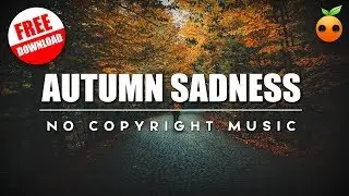 [No Copyright Music] Autumn Sadness Background Music for Videos & Films