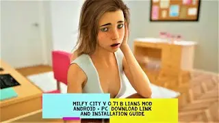 MILFY CITY V 0.71B LIANS SCRIPT ANDROID AND PC